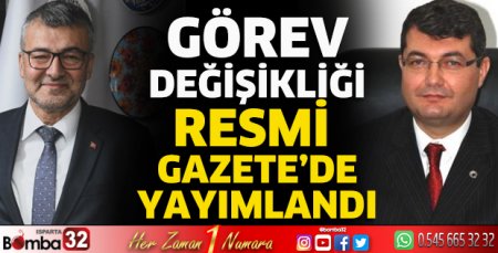 Görev değişikliği Resmi Gazete'de 