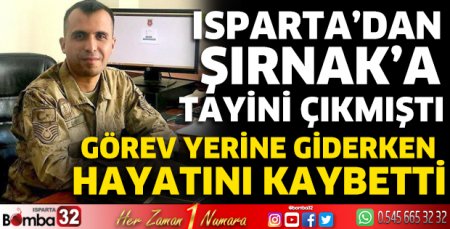 Görev yerine giderken hayatını kaybetti 