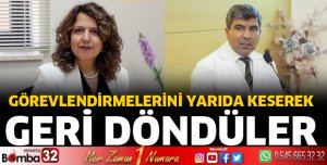 Görevlendirmelerini Yarıda Keserek Geri Döndüler