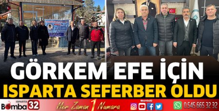 Görkem Efe için Isparta seferber oldu
