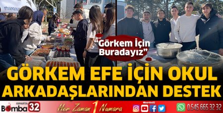 Görkem Efe için okul arkadaşlarından umut dolu destek