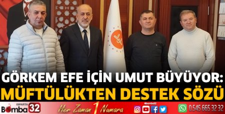 Görkem Efe için umut büyüyor