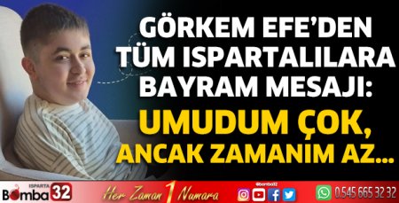 Görkem Efe’den tüm Ispartalılara bayram mesajı 