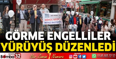 Görme engelliler yürüyüş düzenledi 