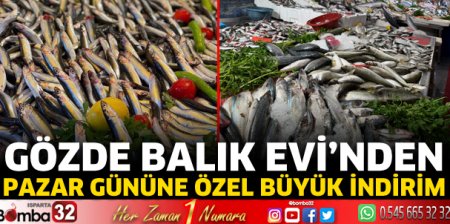 Gözde Balık Evi’nden pazar gününe özel büyük indirim