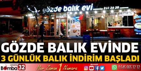 Gözde Balık Evinde 3 günlük balık indirim başladı