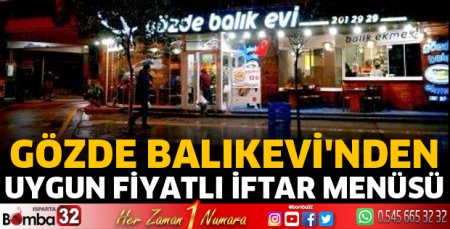 Gözde Balıkevi'nden uygun fiyatlı iftar menüsü