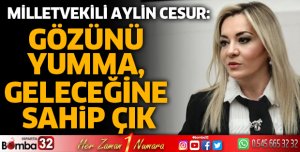 GÖZÜNÜ YUMMA, GELECEĞİNE SAHİP ÇIK