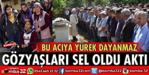 GÖZYAŞLARI SEL OLDU AKTI