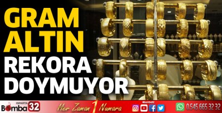 Gram altın rekora doymuyor