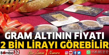 Gram altının fiyatı 2 Bin lirayı görebilir 