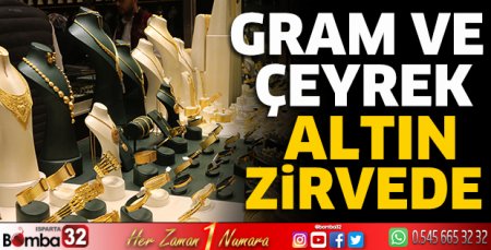 Gram ve çeyrek altın zirvede 