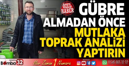 Gübre almadan önce mutlaka toprak analizi yaptırın