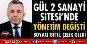 GÜL 2 SANAYİ SİTESİNDE YÖNETİM DEĞİŞTİ 