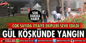 GÜL KÖŞKÜNDE YANGIN PANİĞİ