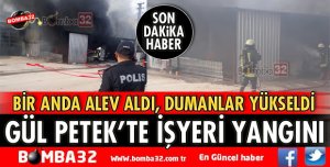 GÜL PETEK SANAYİ SİTESİNDE DÜKKAN ALEV ALEV YANDI