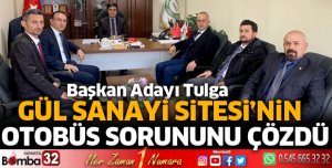 GÜL SANAYİ SİTESİ’NİN OTOBÜS SORUNUNU ÇÖZDÜ 