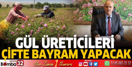 Gül üreticileri çifte bayram yapacak 