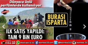 GÜL YAĞI İLK SATIŞ 9 BİN EURO