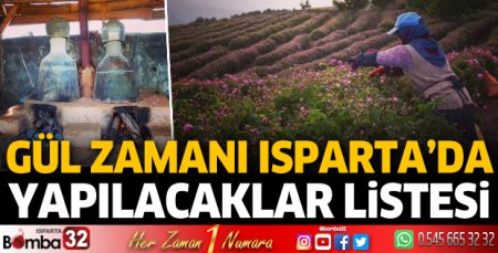 Gül zamanı Isparta'da yapılacaklar listesi