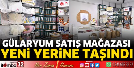 Gülaryum satış mağazası yeni yerine taşındı