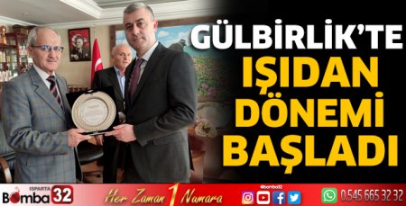 GÜLBİRLİK’te Işıdan dönemi başladı