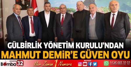 GÜLBİRLİK’ten Mahmut Demir'e güven oyu