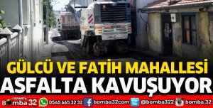 GÜLCÜ VE FATİH MAHALLESİ ASFALTA KAVUŞUYOR