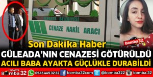 GÜLEDA'NIN CENAZESİ MUĞLA'YA GÖNDERİLDİ