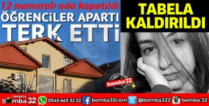 GÜLEDA'NIN ÖLDÜRÜLDÜĞÜ 12 NUMARALI ODA KAPATILDI, ÖĞRENCİLER APARTI TERK ETTİ