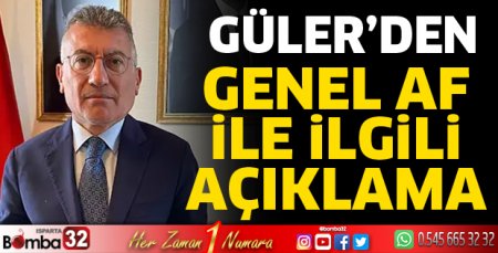 Güler'den af açıklaması 