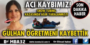 GÜLHAN ÖĞRETMENİ KAYBETTİK!