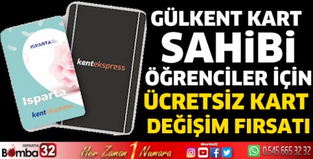 Gülkent Kart sahibi vatandaşlar  için ücretsiz kart değişim fırsatı