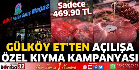 Gülköy Et’ten açılışa özel kıyma kampanyası