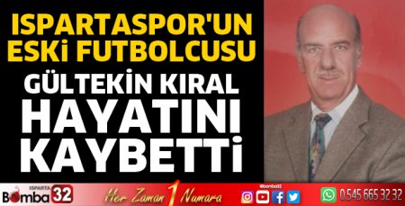 Gültekin Kıral vefat etti