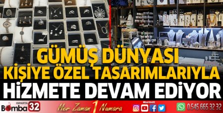 Gümüş Dünyası kişiye özel tasarımlarıyla hizmete devam ediyor