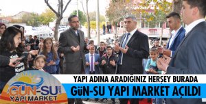 GÜN-SU YAPI MARKET AÇILDI