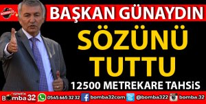 GÜNAYDIN 12 500 METREKARE ALANI TAHSİS ETTİ