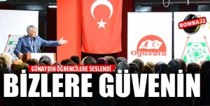 GÜNAYDIN  BİZLERE GÜVENİN