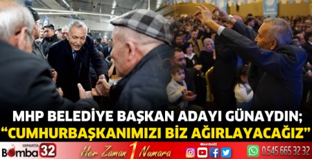 Günaydın; Cumhurbaşkanımızı biz ağırlayacağız