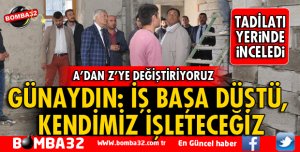 GÜNAYDIN: İŞ BAŞA DÜŞTÜ, KENDİMİZ İŞLETECEĞİZ