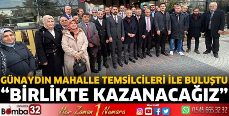 Günaydın mahalle temsilcileriyle buluştu