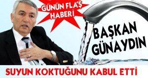 GÜNAYDIN SUYUN KOKTUĞUNU KABUL ETTİ