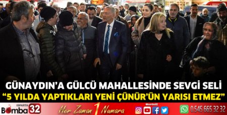 Günaydın’a Gülcü Mahallesinde sevgi seli