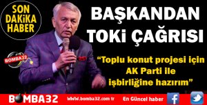 GÜNAYDIN’DAN TOKİ AÇIKLAMASI