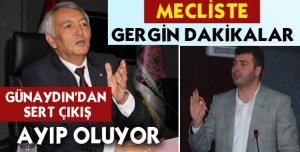 GÜNAYDIN'DAN AK PARTİLİ MECLİS ÜYESİNE 'AYIP OLUYOR' ÇIKIŞI