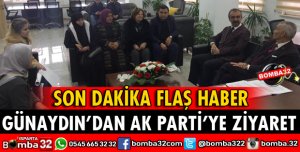 GÜNAYDIN'DAN AK PARTİ'YE ZİYARET