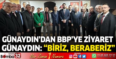 Günaydın'dan BBP’ye Ziyaret Günaydın: “Biriz, beraberiz”