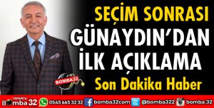 GÜNAYDIN'DAN SEÇİM SONRASI İLK AÇIKLAMA