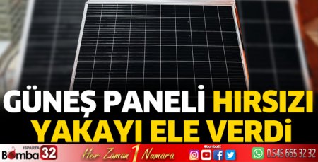 Güneş paneli hırsızı yakalandı